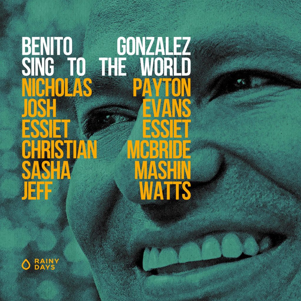 Пианист Benito Gonzales – Альбом Sing To The World (2021)